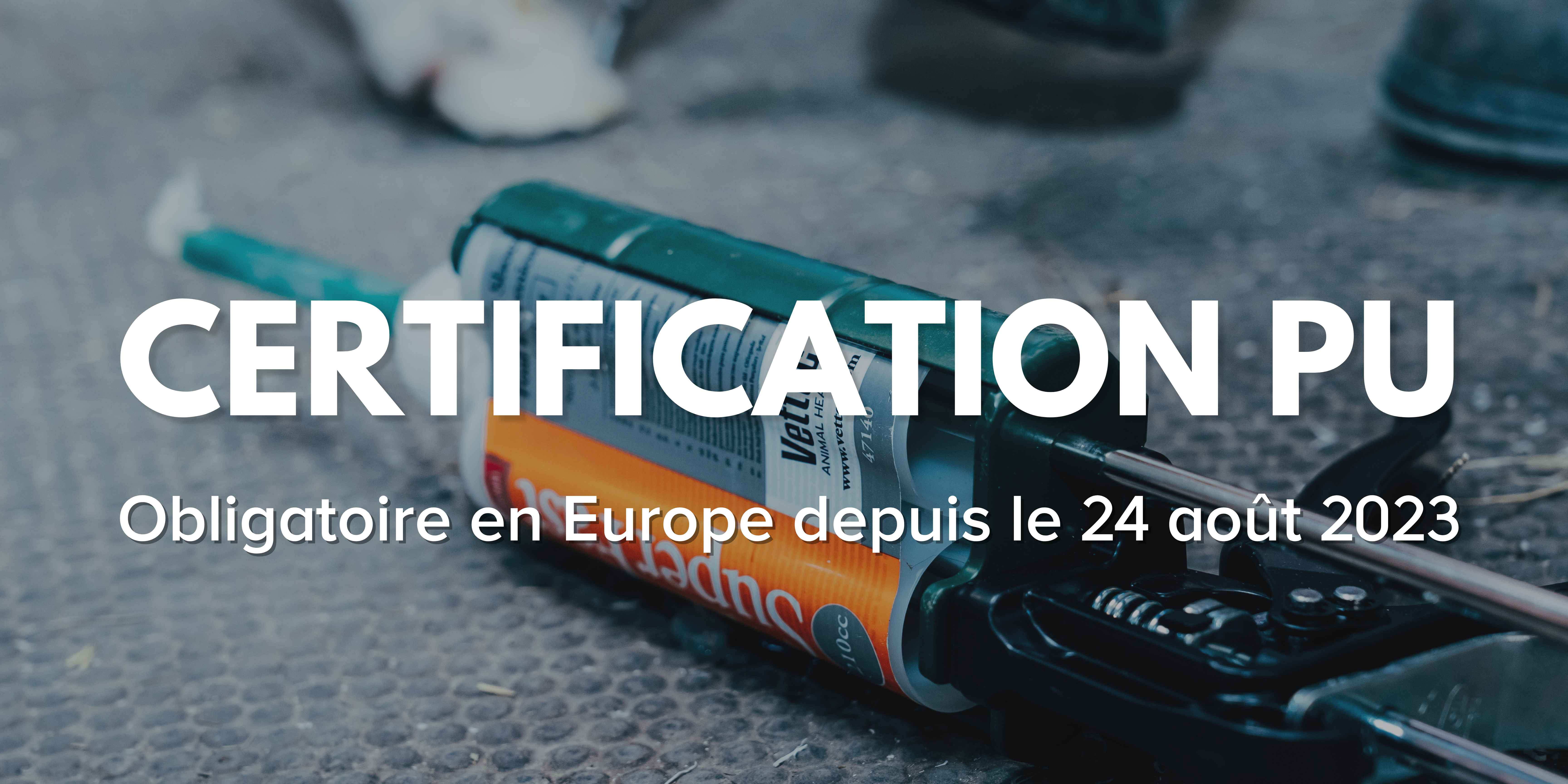 Certification pu obligatoire